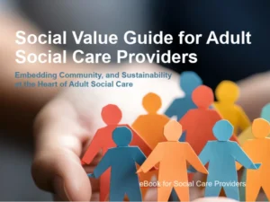 Social Value Guide eBook for Adult Social Care Providers focusing on community and sustainability.