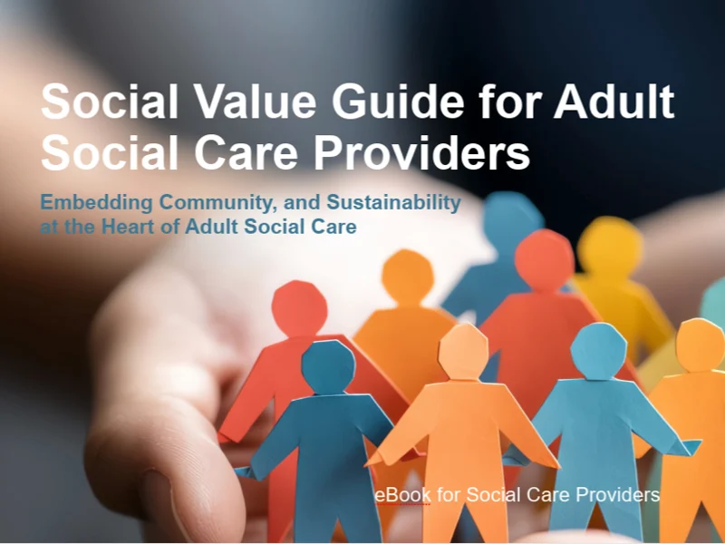 Social Value Guide eBook for Adult Social Care Providers focusing on community and sustainability.