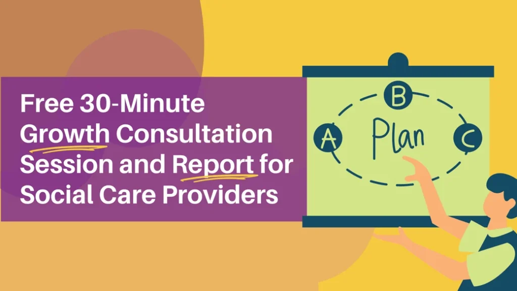 Promotional graphic offering a free 30-minute growth consultation session and report for social care providers with an illustrated planning diagram