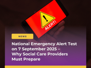 Phone screen showing alert sign – National Emergency Alert Test 7 September 2025 for social care providers